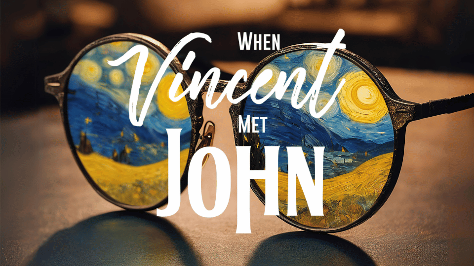 When Vincent Met John