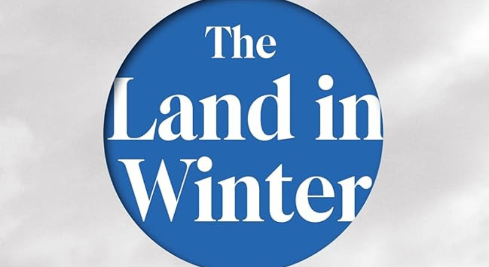 Book Group: The Land in Winter by Andrew Miller