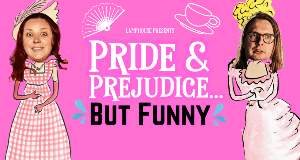 Pride and Prejudice - But Funny!